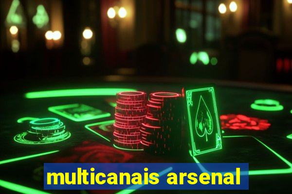 multicanais arsenal